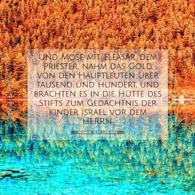 Picture 07 - Numeri 31:54 LUTH1912 - Und Mose mit Eleasar, dem Priester, nahm das Gold - Bible Verse Picture