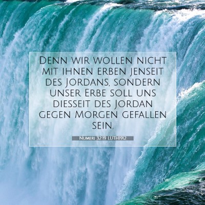 Picture 07 - Numeri 32:19 LUTH1912 - Denn wir wollen nicht mit ihnen erben jenseit des - Bible Verse Picture