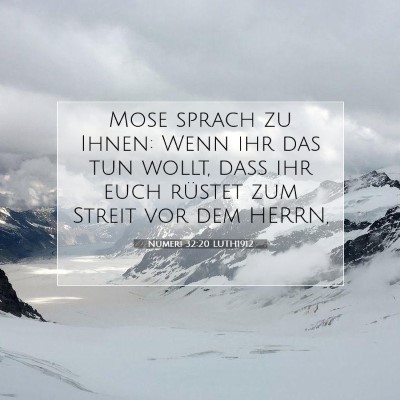 Picture 07 - Numeri 32:20 LUTH1912 - Mose sprach zu Ihnen: Wenn ihr das tun wollt, - Bible Verse Picture