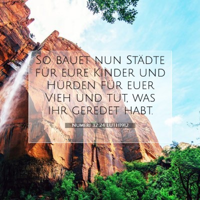 Picture 07 - Numeri 32:24 LUTH1912 - So bauet nun Städte für eure Kinder und Hürden - Bible Verse Picture