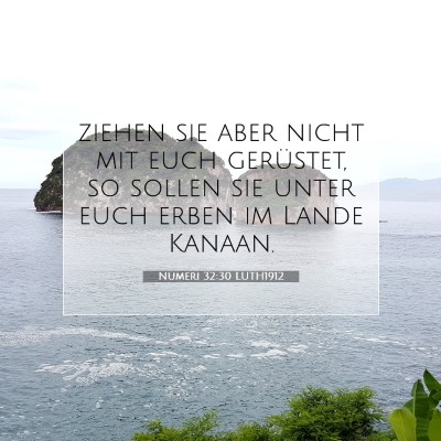 Picture 07 - Numeri 32:30 LUTH1912 - ziehen sie aber nicht mit euch gerüstet, so - Bible Verse Picture