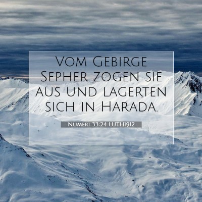 Picture 07 - Numeri 33:24 LUTH1912 - Vom Gebirge Sepher zogen sie aus und lagerten - Bible Verse Picture