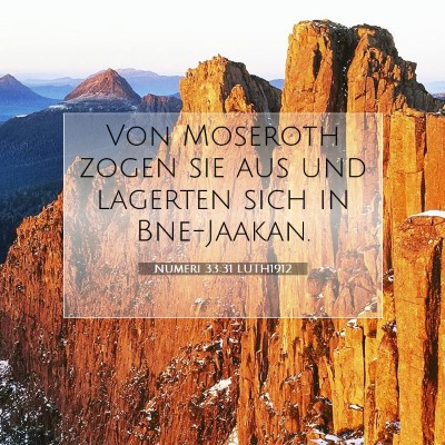 Picture 07 - Numeri 33:31 LUTH1912 - Von Moseroth zogen sie aus und lagerten sich in - Bible Verse Picture