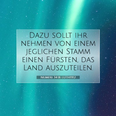Picture 07 - Numeri 34:18 LUTH1912 - Dazu sollt ihr nehmen von einem jeglichen Stamm - Bible Verse Picture