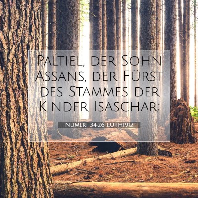 Picture 07 - Numeri 34:26 LUTH1912 - Paltiel, der Sohn Assans, der Fürst des Stammes - Bible Verse Picture