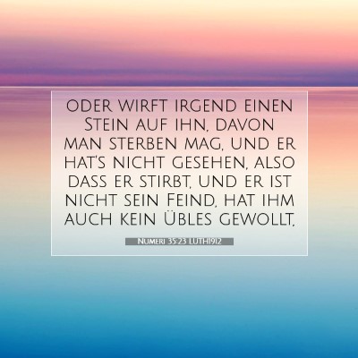 Picture 07 - Numeri 35:23 LUTH1912 - oder wirft irgend einen Stein auf ihn, davon man - Bible Verse Picture
