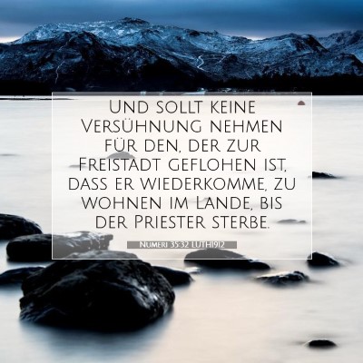 Picture 07 - Numeri 35:32 LUTH1912 - Und sollt keine Versühnung nehmen für den, der - Bible Verse Picture