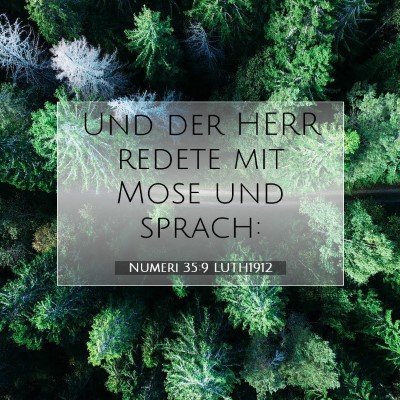Picture 07 - Numeri 35:9 LUTH1912 - Und der HERR redete mit Mose und - Bible Verse Picture