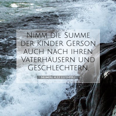 Picture 07 - Numeri 4:22 LUTH1912 - Nimm die Summe der Kinder Gerson auch nach ihren - Bible Verse Picture
