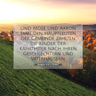 Picture 07 - Numeri 4:34 LUTH1912 - Und Mose und Aaron samt den Hauptleuten der - Bible Verse Picture