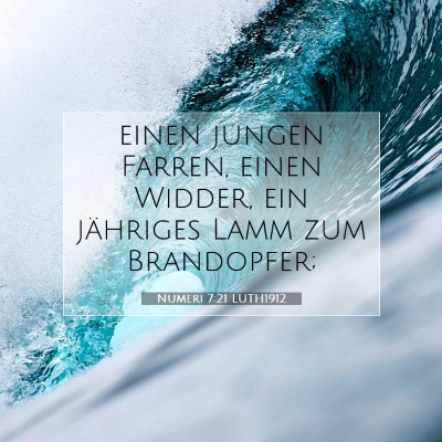 Picture 07 - Numeri 7:21 LUTH1912 - einen jungen Farren, einen Widder, ein jähriges - Bible Verse Picture