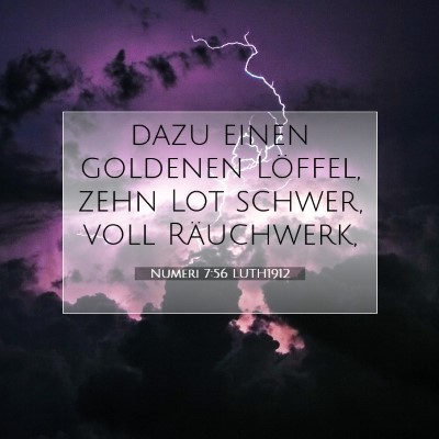 Picture 07 - Numeri 7:56 LUTH1912 - dazu einen goldenen Löffel, zehn Lot schwer, - Bible Verse Picture
