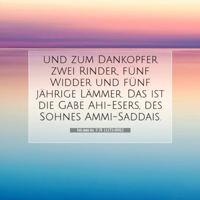 Picture 07 - Numeri 7:71 LUTH1912 - und zum Dankopfer zwei Rinder, fünf Widder und - Bible Verse Picture