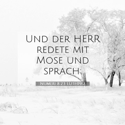 Picture 07 - Numeri 8:23 LUTH1912 - Und der HERR redete mit Mose und - Bible Verse Picture