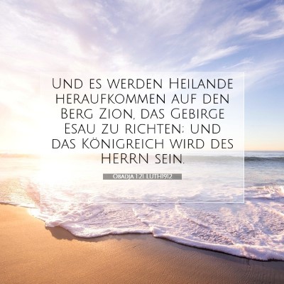 Picture 07 - Obadja 1:21 LUTH1912 - Und es werden Heilande heraufkommen auf den Berg - Bible Verse Picture