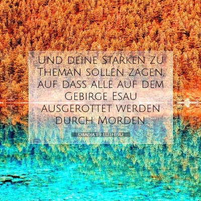 Picture 07 - Obadja 1:9 LUTH1912 - Und deine Starken zu Theman sollen zagen, auf - Bible Verse Picture