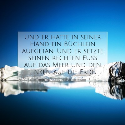 Picture 07 - Offenbarung 10:2 LUTH1912 - und er hatte in seiner Hand ein Büchlein - Bible Verse Picture
