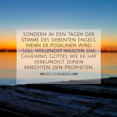 Picture 07 - Offenbarung 10:7 LUTH1912 - sondern in den Tagen der Stimme des siebenten - Bible Verse Picture