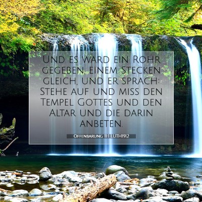 Picture 07 - Offenbarung 11:1 LUTH1912 - Und es ward ein Rohr gegeben, einem Stecken - Bible Verse Picture
