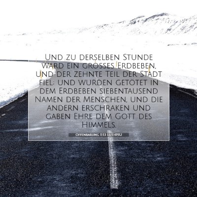 Picture 07 - Offenbarung 11:13 LUTH1912 - Und zu derselben Stunde ward ein großes - Bible Verse Picture