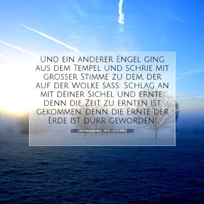 Picture 07 - Offenbarung 14:15 LUTH1912 - Und ein anderer Engel ging aus dem Tempel und - Bible Verse Picture