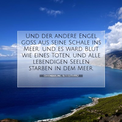 Picture 07 - Offenbarung 16:3 LUTH1912 - Und der andere Engel goß aus seine Schale ins - Bible Verse Picture