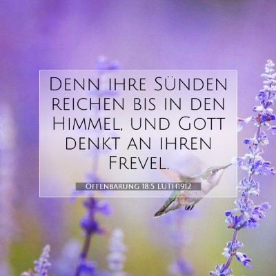 Picture 07 - Offenbarung 18:5 LUTH1912 - Denn ihre Sünden reichen bis in den Himmel, und - Bible Verse Picture
