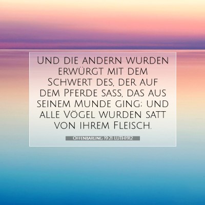 Picture 07 - Offenbarung 19:21 LUTH1912 - Und die andern wurden erwürgt mit dem Schwert - Bible Verse Picture