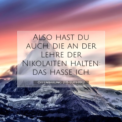 Picture 07 - Offenbarung 2:15 LUTH1912 - Also hast du auch, die an der Lehre der - Bible Verse Picture