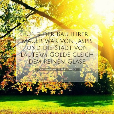 Picture 07 - Offenbarung 21:18 LUTH1912 - Und der Bau ihrer Mauer war von Jaspis und die - Bible Verse Picture