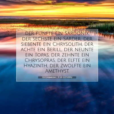 Picture 07 - Offenbarung 21:20 LUTH1912 - der fünfte ein Sardonix, der sechste ein Sarder, - Bible Verse Picture