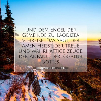 Picture 07 - Offenbarung 3:14 LUTH1912 - Und dem Engel der Gemeinde zu Laodizea schreibe: - Bible Verse Picture