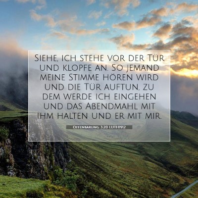 Picture 07 - Offenbarung 3:20 LUTH1912 - Siehe, ich stehe vor der Tür und klopfe an. So - Bible Verse Picture