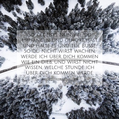 Picture 07 - Offenbarung 3:3 LUTH1912 - So gedenke nun, wie du empfangen und gehört - Bible Verse Picture