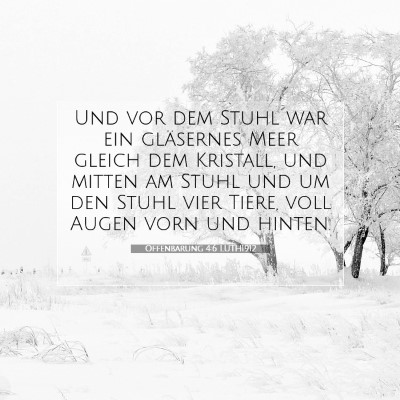 Picture 07 - Offenbarung 4:6 LUTH1912 - Und vor dem Stuhl war ein gläsernes Meer gleich - Bible Verse Picture