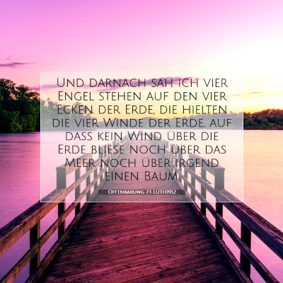 Picture 07 - Offenbarung 7:1 LUTH1912 - Und darnach sah ich vier Engel stehen auf den - Bible Verse Picture