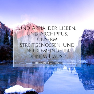 Picture 07 - Philemon 1:2 LUTH1912 - und Appia, der Lieben, und Archippus, unserm - Bible Verse Picture