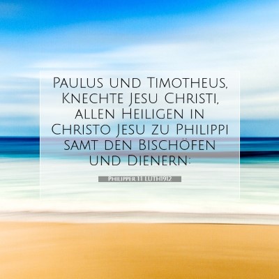 Picture 07 - Philipper 1:1 LUTH1912 - Paulus und Timotheus, Knechte Jesu Christi, allen - Bible Verse Picture