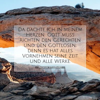 Picture 07 - Prediger 3:17 LUTH1912 - Da dachte ich in meinem Herzen: Gott muß richten - Bible Verse Picture