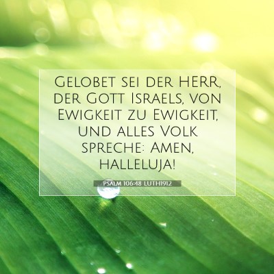 Picture 07 - Psalm 106:48 LUTH1912 - Gelobet sei der HERR, der Gott Israels, von - Bible Verse Picture
