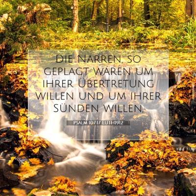Picture 07 - Psalm 107:17 LUTH1912 - Die Narren, so geplagt waren um ihrer - Bible Verse Picture