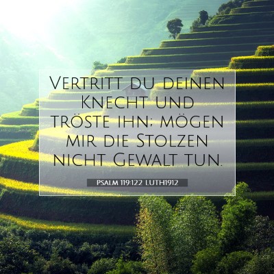 Picture 07 - Psalm 119:122 LUTH1912 - Vertritt du deinen Knecht und tröste ihn; mögen - Bible Verse Picture