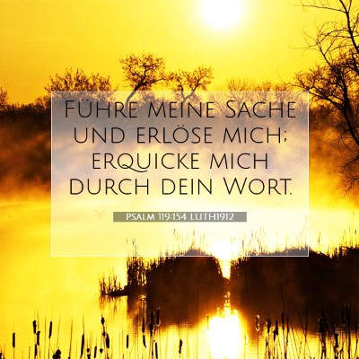 Picture 07 - Psalm 119:154 LUTH1912 - Führe meine Sache und erlöse mich; erquicke - Bible Verse Picture