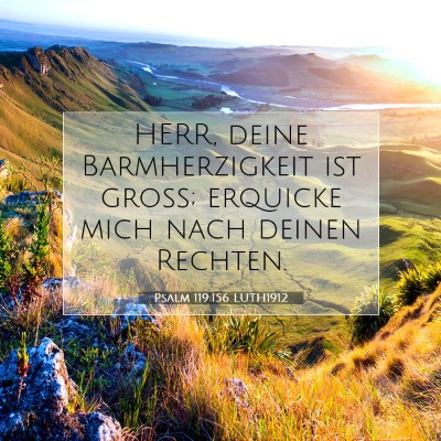 Picture 07 - Psalm 119:156 LUTH1912 - HERR, deine Barmherzigkeit ist groß; erquicke - Bible Verse Picture