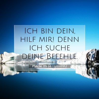 Picture 07 - Psalm 119:94 LUTH1912 - Ich bin dein, hilf mir! denn ich suche deine - Bible Verse Picture