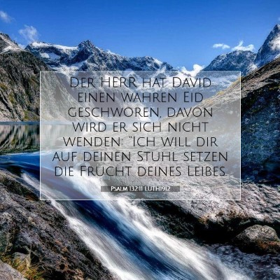 Picture 07 - Psalm 132:11 LUTH1912 - Der HERR hat David einen wahren Eid geschworen, - Bible Verse Picture