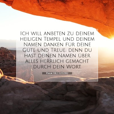 Picture 07 - Psalm 138:2 LUTH1912 - Ich will anbeten zu deinem heiligen Tempel und - Bible Verse Picture