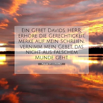 Picture 07 - Psalm 17:1 LUTH1912 - Ein Gebet Davids. HERR, erhöre die - Bible Verse Picture