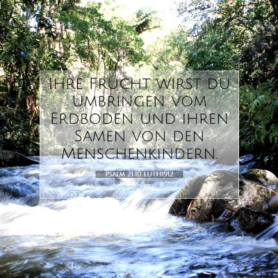 Picture 07 - Psalm 21:10 LUTH1912 - Ihre Frucht wirst du umbringen vom Erdboden und - Bible Verse Picture