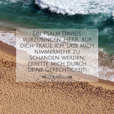 Picture 07 - Psalm 31:1 LUTH1912 - Ein Psalm Davids, vorzusingen. HERR, auf dich - Bible Verse Picture